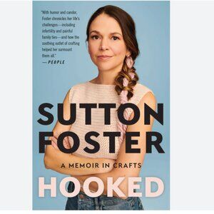 BOGO Hooked: How Crafting Saved My Life by Sutton Foster (Paperback)